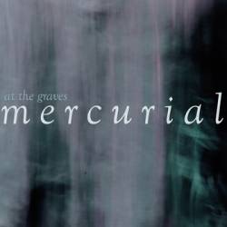 At The Graves : Mercurial
